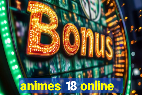 animes 18 online